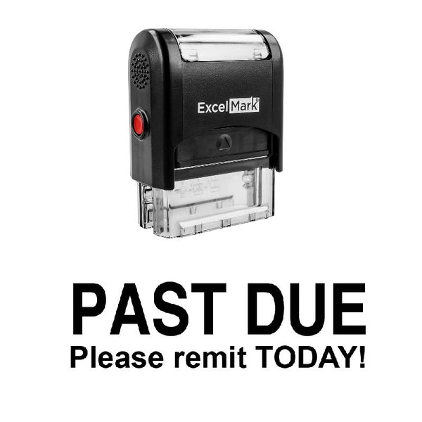 PAST DUE Please Remit TODAY! Stamp