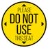 Please Do Not Use This Seat Chair Decal