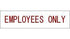 Classic Employees Only Sign