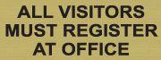All Visitors Must Register At Office Sign