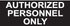 Authorized Personnel Only Sign